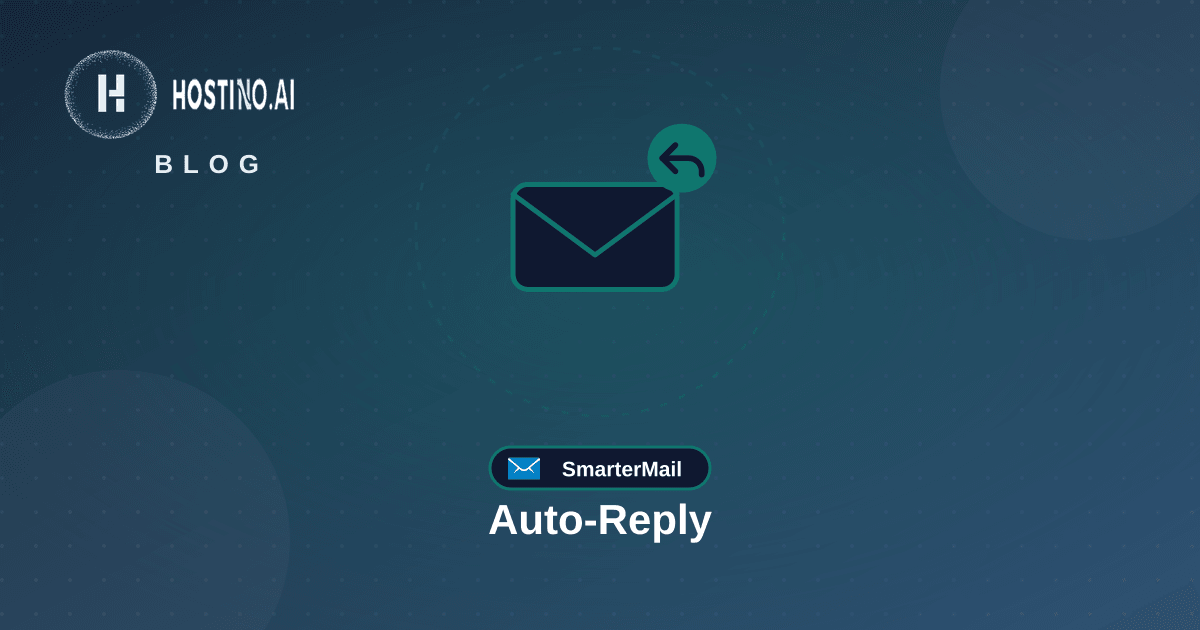 تنظیم پاسخ خودکار (Autoresponder) در SmarterMail با مثال‌های آماده